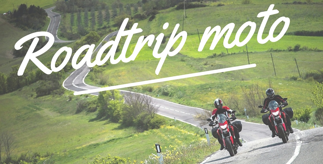 3 destinations à faire en moto quand le soleil sera de retour