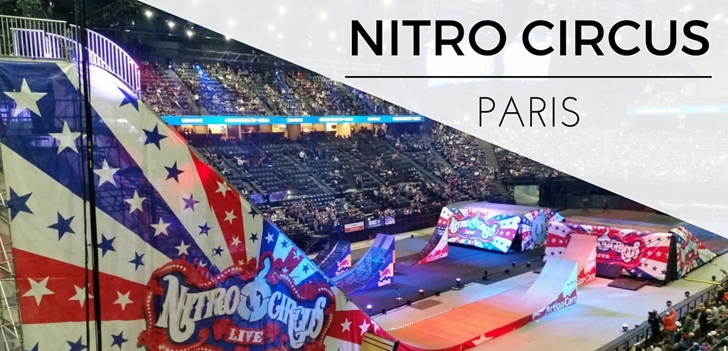 Le NITRO CIRCUS était à Paris !